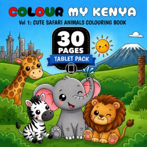 COLOUR MY KENYA – Vol. 1: Cute Safari Animals Colouring Book | 30 Pages | Tablet Pack